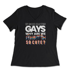 If God Hates Gay Why Are We So Cute? Rainbow Flag Gay Pride product - Women's V-Neck Tee - Black