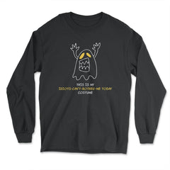 This is my Idiots Can’t Bother Me Today Costume design - Long Sleeve T-Shirt - Black