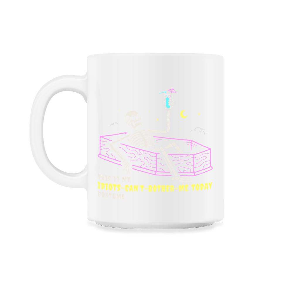 This is my Idiots Can’t Bother Me Today Costume print - 11oz Mug - White