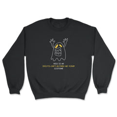 This is my Idiots Can’t Bother Me Today Costume design - Unisex Sweatshirt - Black