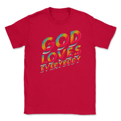 God Loves Everybody Gay Christian Rainbow Artsy Meme print Unisex - Red