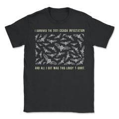I Survived the 2021 Cicada Infestation Funny Meme Design product - Unisex T-Shirt - Black