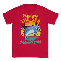 Keep the Sea Plastic Free Seal for Earth Day Gift print Unisex T-Shirt - Red