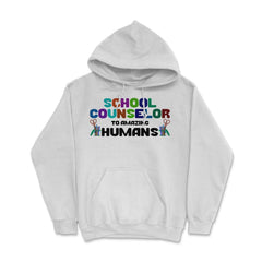 Funny School Counselor To Amazing Humans Students Vibrant print Hoodie - White