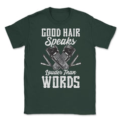 Good Hair Speaks Louder than Words Funny Quote Meme Grunge print - Forest Green
