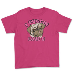 I Puggin love you Funny Humor Pug dog Gifts print Youth Tee - Heliconia