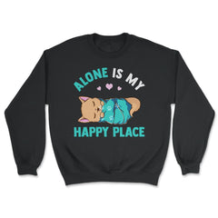 Alone is My Happy Place Design for Kitty Lovers product - Unisex Sweatshirt - Black