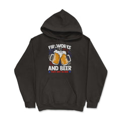 Fireworks and Beer that’s why I’m here Festive Design product - Hoodie - Black