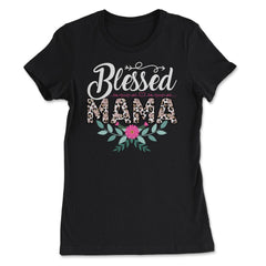 Blessed Mama Women’s Leopard Pattern Mother's Day Quote design - Women's Tee - Black