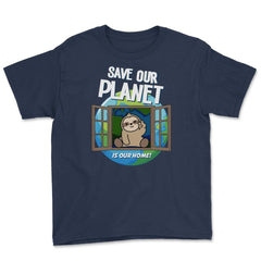 Save our Planet Funny Cute Sloth Gift for Earth Day print Youth Tee - Navy