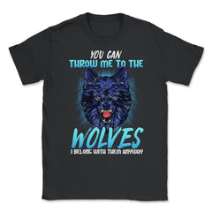 You can throw me to the Wolves Halloween Unisex T-Shirt - Black