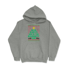 Dear Santa She Is The Naughty One Funny Matching Xmas graphic Hoodie - Grey Heather