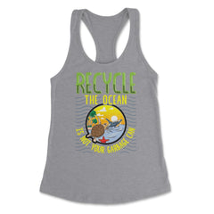 Recycle Save the Ocean for Earth Day Gift design Women's Racerback - Heather Grey
