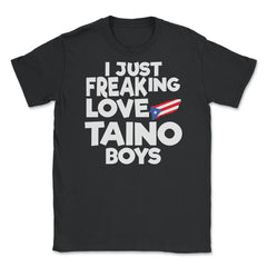 I Just Freaking Love Taino Boys Souvenir design Unisex T-Shirt - Black