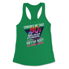 80’s Music is the Best Retro Eighties Style Music Lover Meme design - Kelly Green