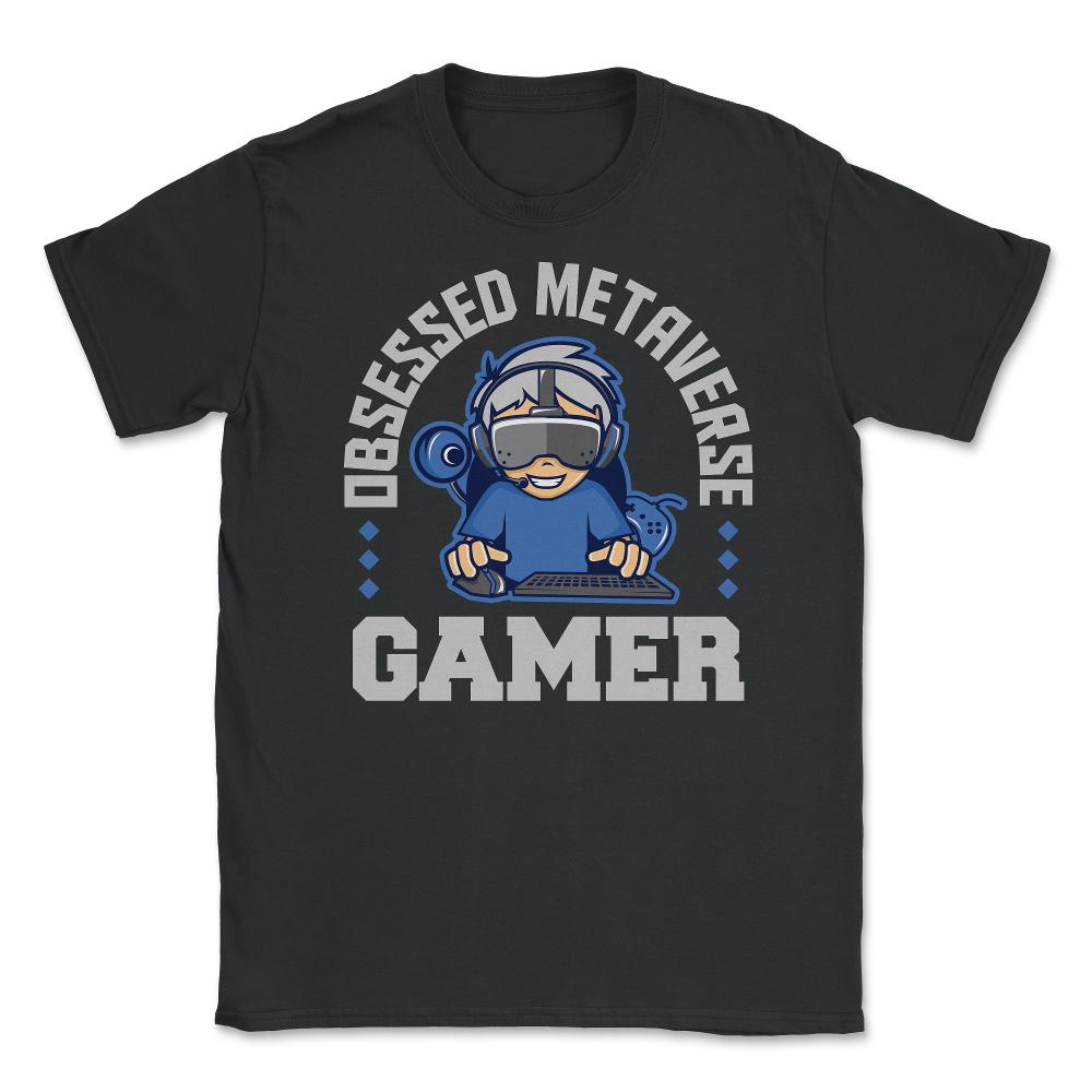 Obsessed Metaverse Gamer VR Gamer Boy product Unisex T-Shirt - Black