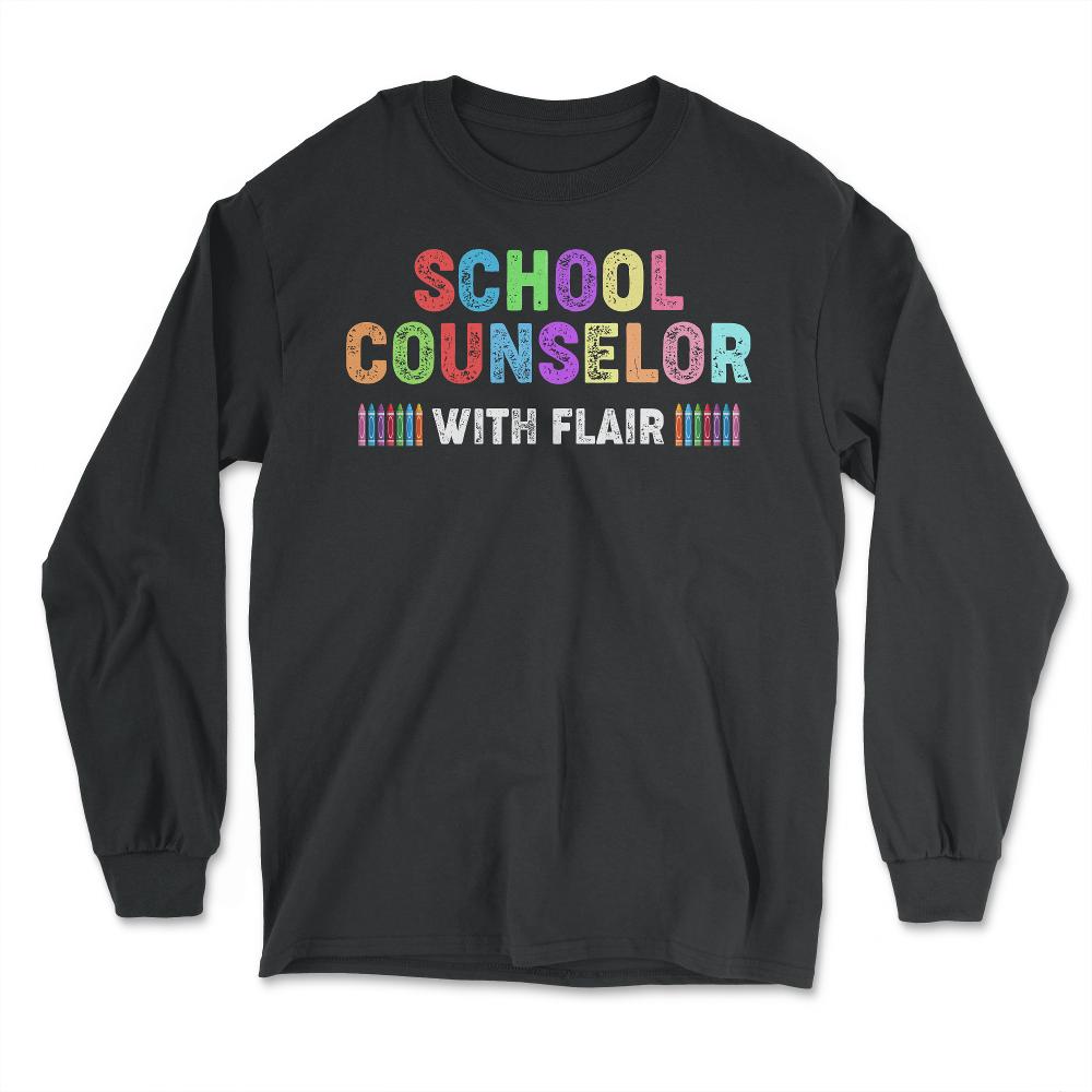 Funny School Counselor With Flair Crayons Guidance Counselor graphic - Long Sleeve T-Shirt - Black
