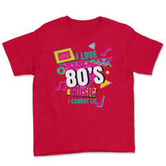 I Love 80’s Music I cannot Lie Retro Eighties Style Lover design - Red