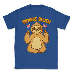 Sloth Lover Funny Single Sloth Gift print Unisex T-Shirt - Royal Blue