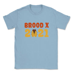 Cicada Brood X 2021 Reemergence Theme Design graphic Unisex T-Shirt - Light Blue