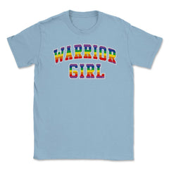 Warrior Girl Pride t-shirt Gay Pride Month Shirt Tee Gift Unisex - Light Blue