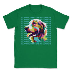 Happy Mothers Day Human Mom Labrador Dog Unisex T-Shirt - Green