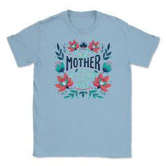 Best Mother In Law Ever Flower Unisex T-Shirt - Light Blue
