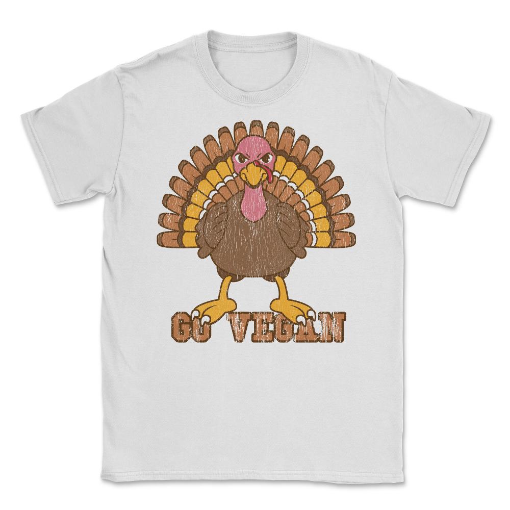 Go Vegan Angry Turkey Funny Design Gift graphic Unisex T-Shirt - White