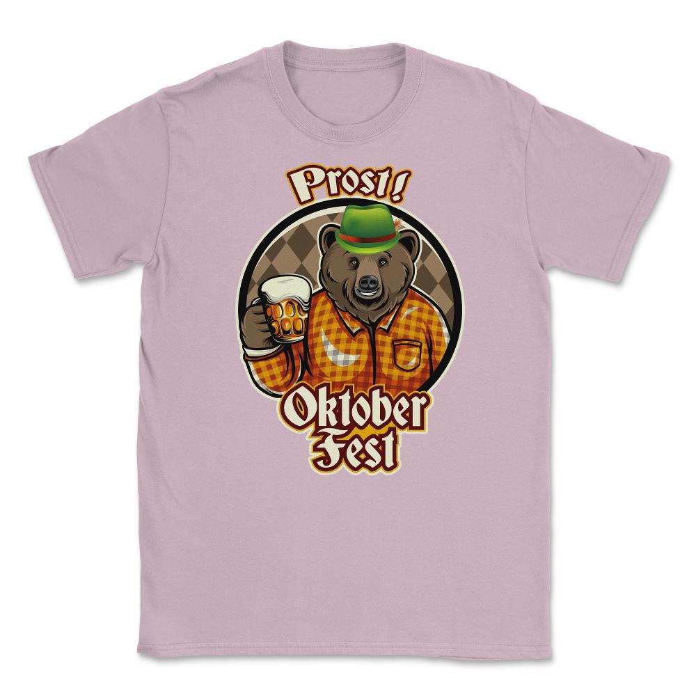 Prost! Oktoberfest Bear Shirt Beer Gift T Shirt Unisex T-Shirt - Light Pink