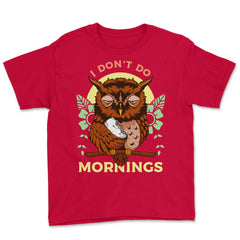 I Don’t Do Mornings Funny Sleepy Owl On A Tree Branch print Youth Tee - Red