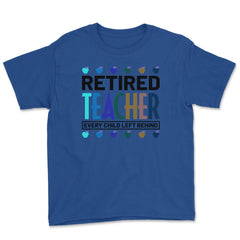 Funny Retired Teacher Every Child Left Behind Retirement Gag graphic - Royal Blue