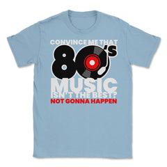 80’s Music is the Best Retro Eighties Style Music Lover Meme graphic - Light Blue