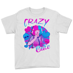 Anime Girl Crazy But Still Cute Pastel Goth Theme Gift print Youth Tee - White