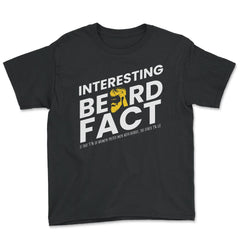 Interesting Beard Fact Design Men's Facial Hair Humor Funny print - Youth Tee - Black