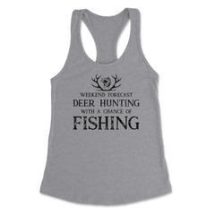 Funny Weekend Forecast Deer Hunting With A Chance Of Fishing design - Heather Grey