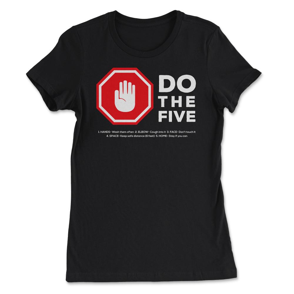 Social Distancing Stop Hand Sign Do The Five Awareness Gift print - Women's Tee - Black