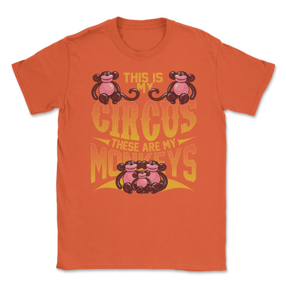 This Is My Circus And These Are My Monkeys Funny Balloon Pun print - Orange