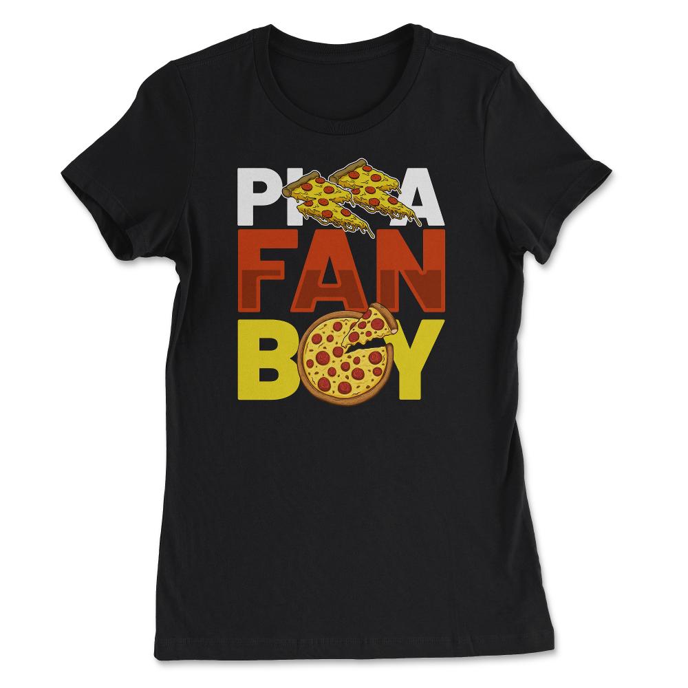 Pizza Fanboy Funny Pizza Humor Gift design - Women's Tee - Black