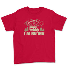I'm Not Lost I'm RV'ing Camping Vacation Souvenir product Youth Tee - Red