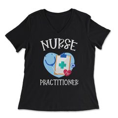 Nurse Practitioner RN Stethoscope Heart Registered Nurse print - Women's V-Neck Tee - Black