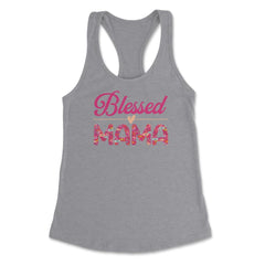 Blessed Mama Women’s Floral Pattern Mother's Day Quote product - Heather Grey
