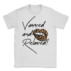Vaxxed and Relaxed Summer 2021 Hot Leopard Lips print - Unisex T-Shirt - White