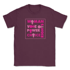 Woman-rights-motivational-phrase T-Shirt Feminist Shirt Top Tee Gift - Maroon