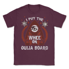 Funny Ouija Board Halloween Humorous Gift Unisex T-Shirt - Maroon
