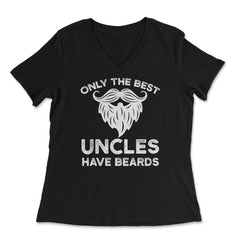 Only the Best Uncles Have Beards Funny Humorous Gift product - Women's V-Neck Tee - Black