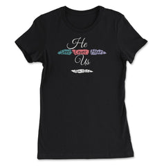 He Sees Loves Hears Us Psalm 116:1-2 Color Splashes graphic - Women's Tee - Black