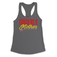 Tough As A Mother Women’s Funny Mother's Day Quote product Women's - Dark Grey