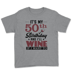 Funny It's My 50th Birthday I'll Party If I Want To Humor design - Grey Heather
