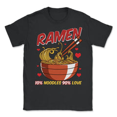 Ramen Bowl 10% noodles 90% love Japanese Aesthetic Meme graphic - Black