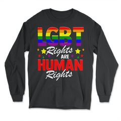 LGBT Rights Are Human Rights Gay Pride LGBT Rights product - Long Sleeve T-Shirt - Black